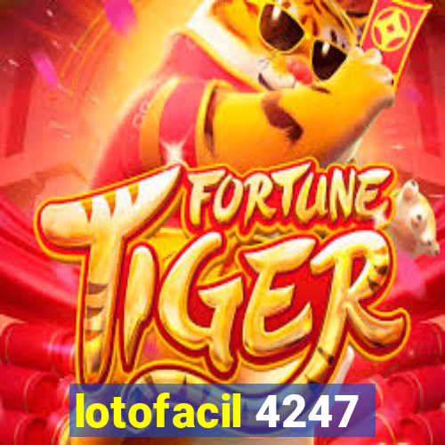 lotofacil 4247