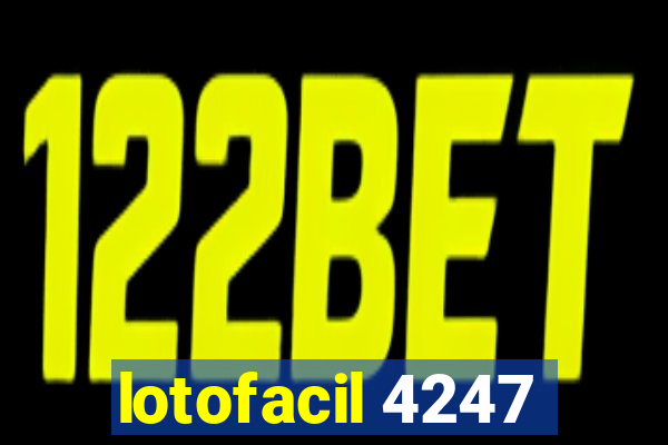 lotofacil 4247