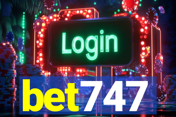 bet747