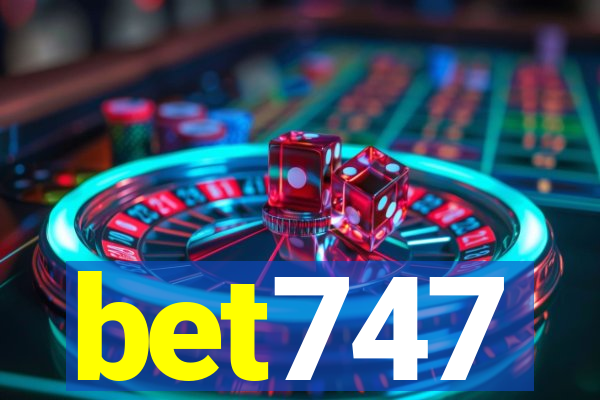 bet747