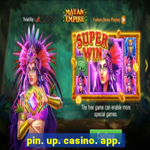 pin. up. casino. app.