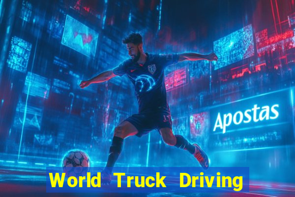 World Truck Driving Simulator Dinheiro Infinito tudo desbloqueado