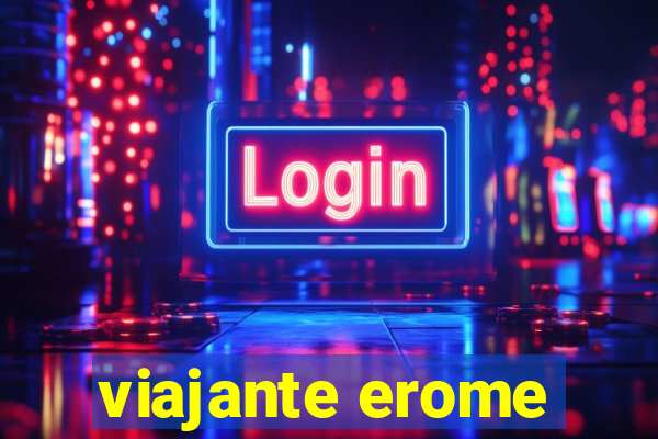 viajante erome