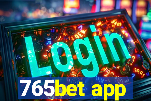 765bet app