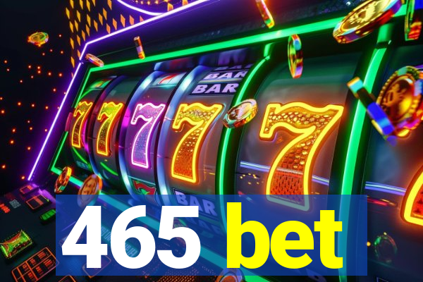 465 bet