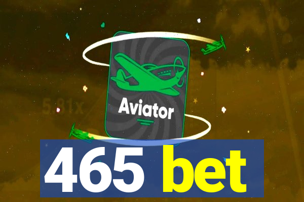 465 bet