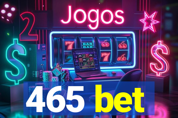 465 bet