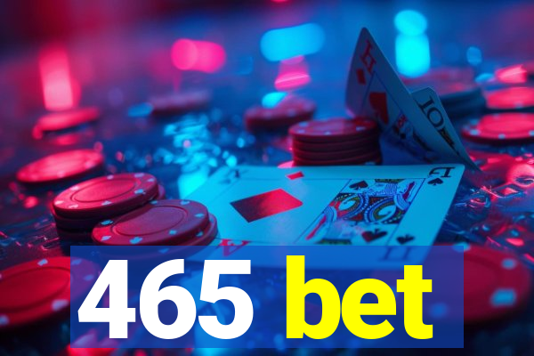 465 bet