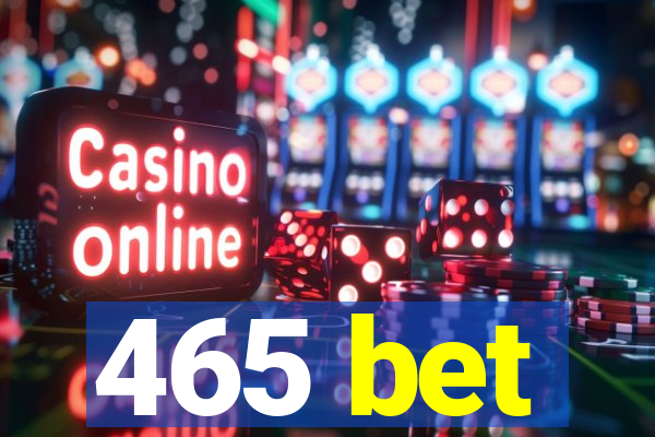 465 bet