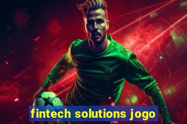 fintech solutions jogo