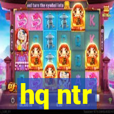 hq ntr