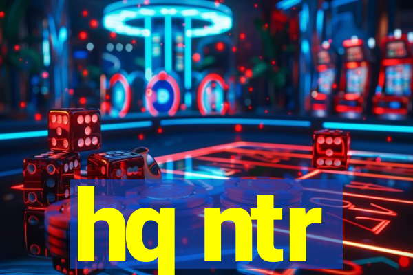 hq ntr