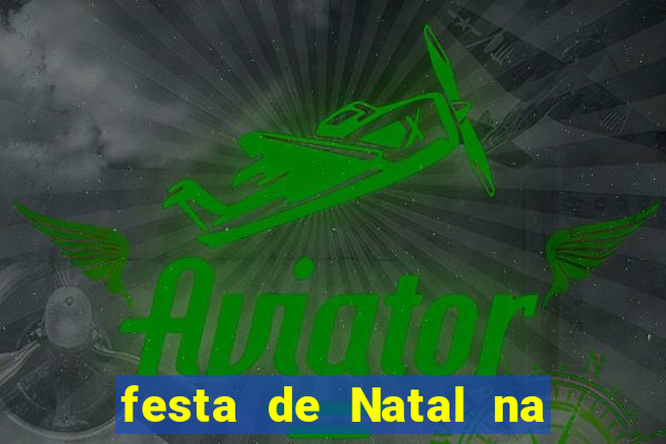 festa de Natal na escola temas