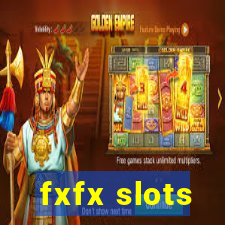 fxfx slots