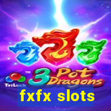 fxfx slots