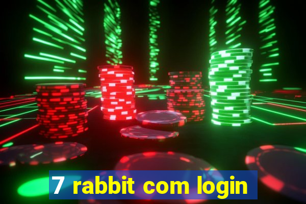 7 rabbit com login