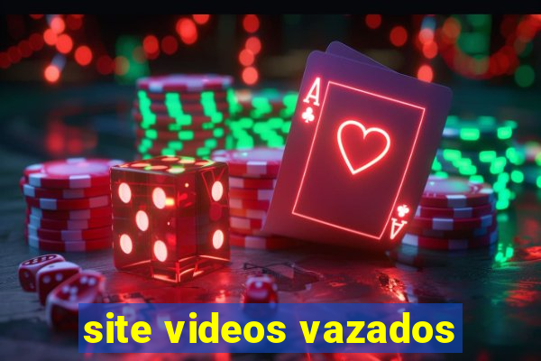 site videos vazados