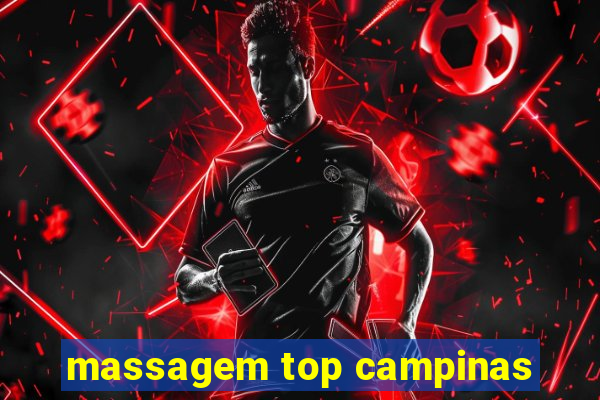 massagem top campinas