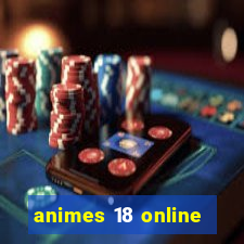 animes 18 online