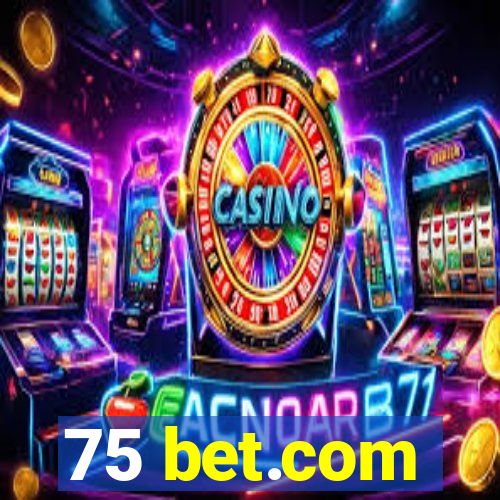 75 bet.com