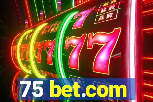 75 bet.com