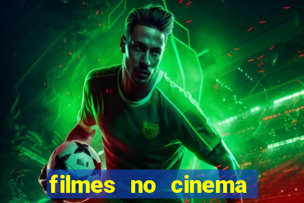 filmes no cinema conquista sul