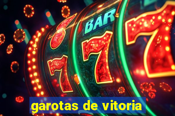 garotas de vitoria