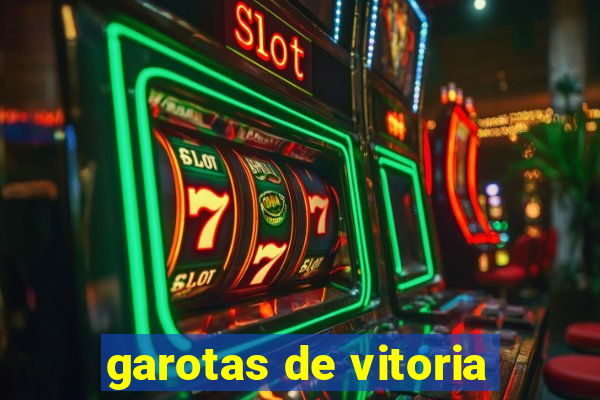 garotas de vitoria