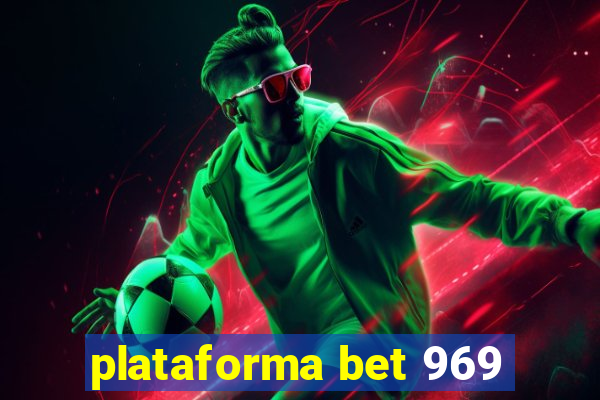 plataforma bet 969