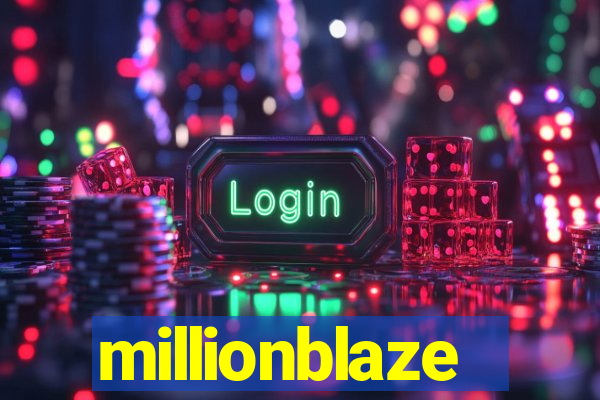 millionblaze