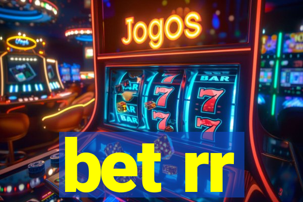 bet rr