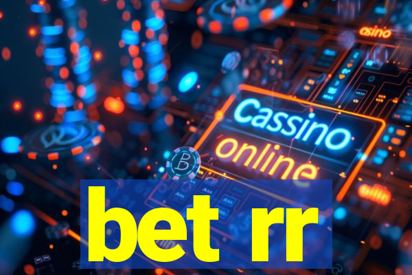 bet rr