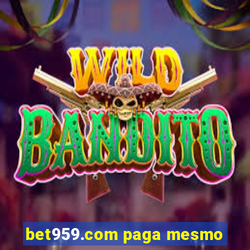 bet959.com paga mesmo