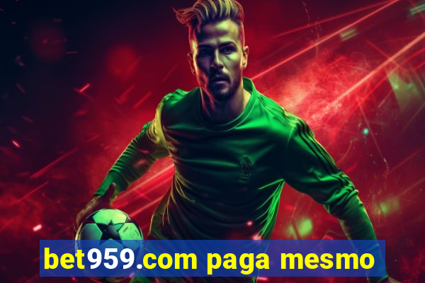 bet959.com paga mesmo