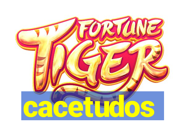 cacetudos