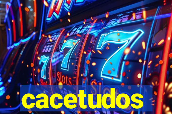 cacetudos