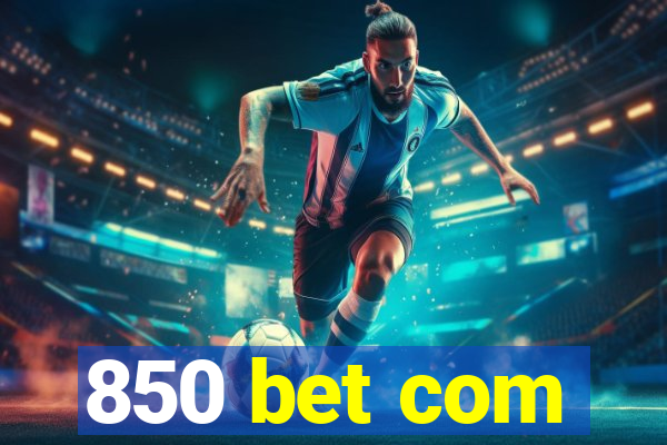 850 bet com