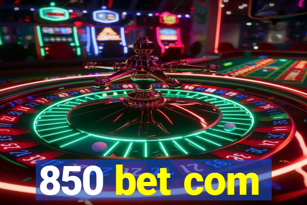 850 bet com