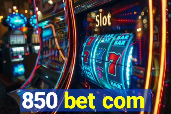 850 bet com