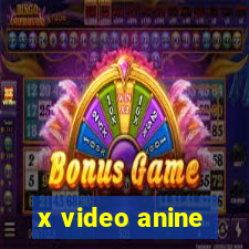 x video anine