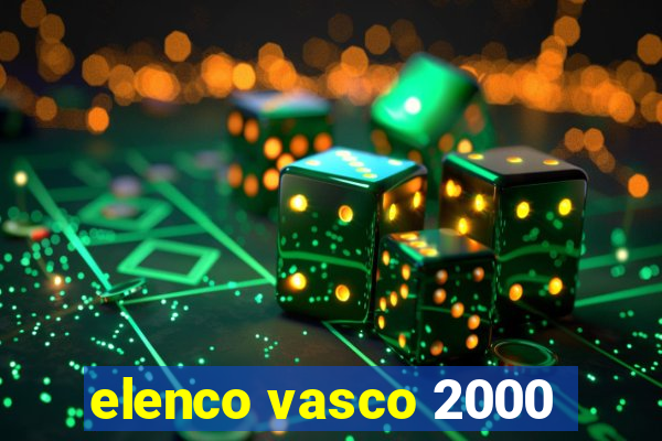 elenco vasco 2000