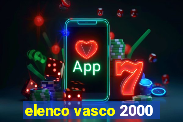 elenco vasco 2000