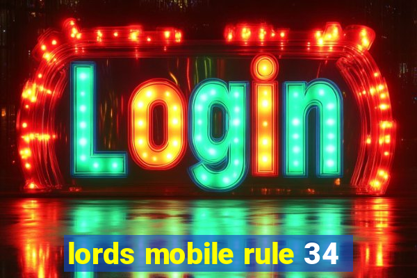 lords mobile rule 34