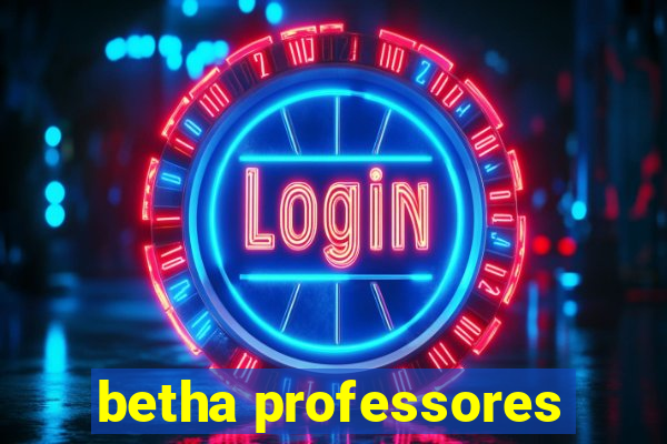 betha professores