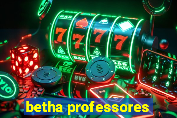 betha professores