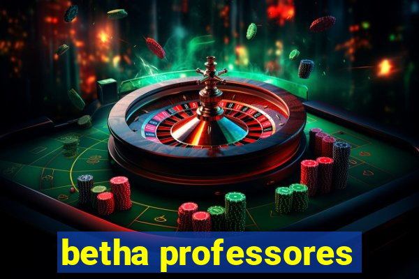 betha professores