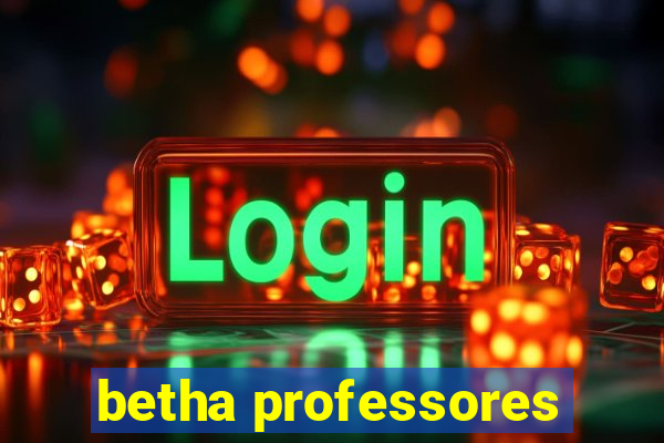 betha professores