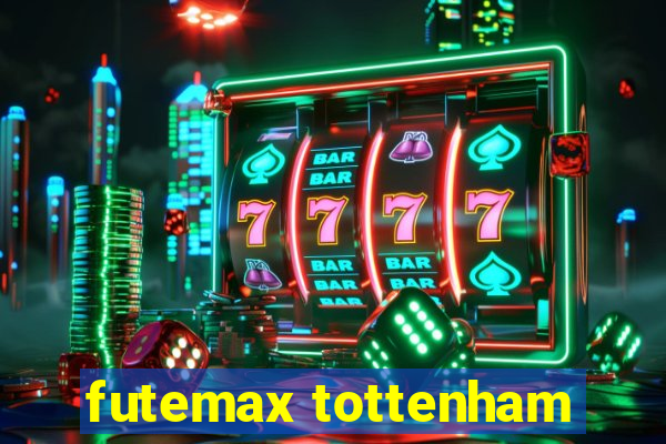 futemax tottenham