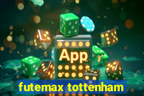 futemax tottenham