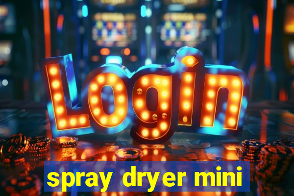 spray dryer mini